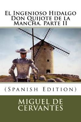 Book cover for El Ingenioso Hidalgo Don Quijote de la Mancha. Parte II
