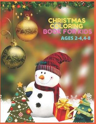 Book cover for Christmas Coloring Book For Kids Ages 2-4,4-8