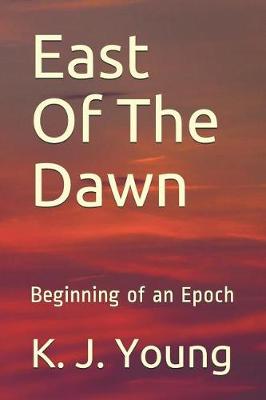 Cover of East of the Dawn