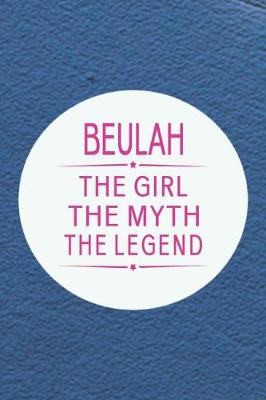 Book cover for Beulah the Girl the Myth the Legend