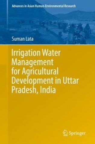 Cover of Irrigation Water Management for Agricultural Development in Uttar Pradesh, India