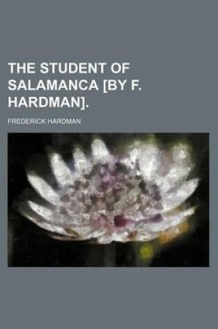 Cover of The Student of Salamanca [By F. Hardman].