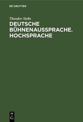 Book cover for Deutsche Buhnenaussprache. Hochsprache