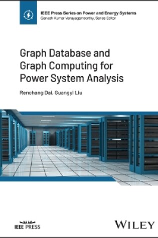 Cover of Graph Database and Graph Computing for Power Syste m Analysis