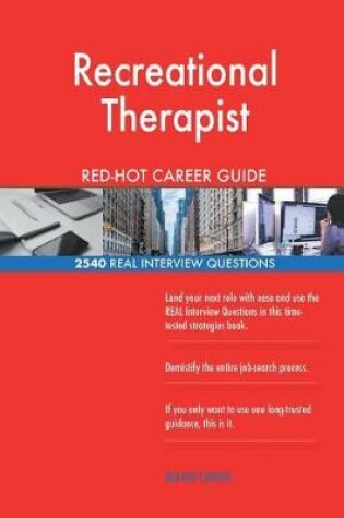 Cover of Recreational Therapist Red-Hot Career Guide; 2540 Real Interview Questions