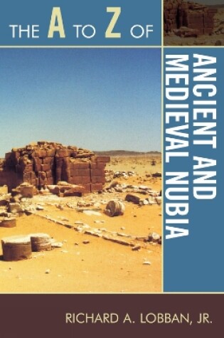 Cover of The A to Z of Ancient and Medieval Nubia