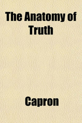Cover of The Anatomy of Truth
