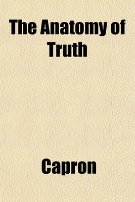 Book cover for The Anatomy of Truth