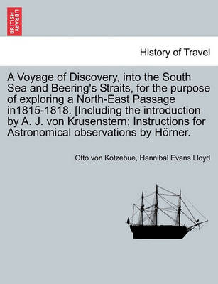 Book cover for A Voyage of Discovery, Into the South Sea and Beering's Straits, for the Purpose of Exploring a North-East Passage In1815-1818. [Including the Introduction by A. J. Von Krusenstern; Instructions for Astronomical Observations by H Rner.