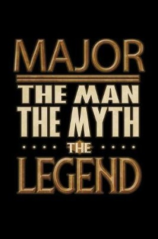 Cover of Major The Man The Myth The Legend