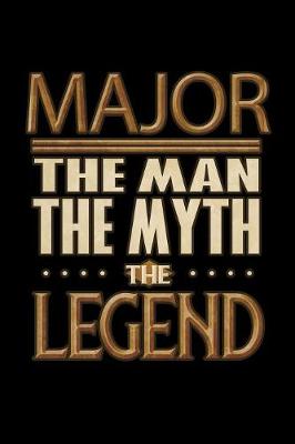 Book cover for Major The Man The Myth The Legend