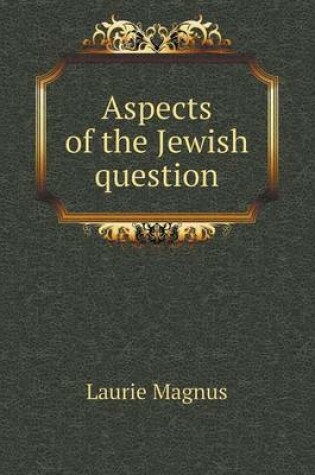 Cover of Aspects of the Jewish question