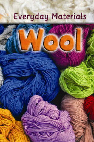 Cover of Everyday Materials: Wool