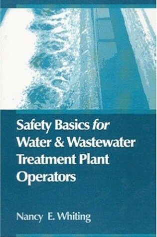 Cover of Safety Basics for Water and Wastewater Treatment Plant Operators