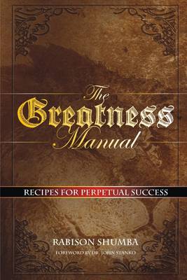 Book cover for The Greatness Manual: Recipes for Perpetual Success