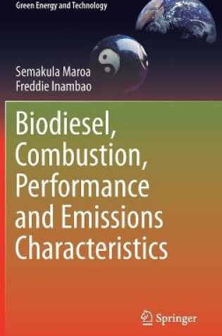 Cover of Biodiesel, Combustion, Performance and Emissions Characteristics