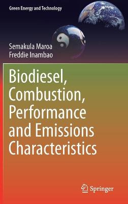Book cover for Biodiesel, Combustion, Performance and Emissions Characteristics