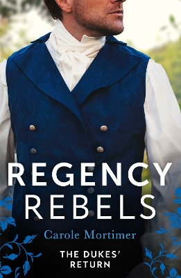 Book cover for Regency Rebels: The Dukes' Return