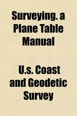 Book cover for Surveying. a Plane Table Manual