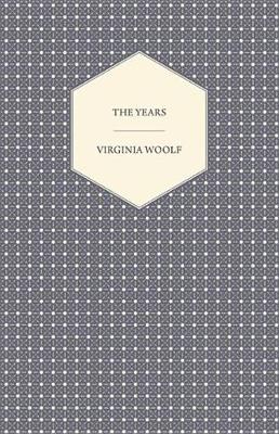 Book cover for The Years - Including a Short Biography of the Author