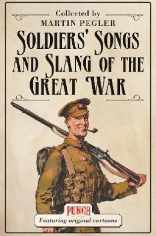 Cover of Soldiers' Songs and Slang of the Great War