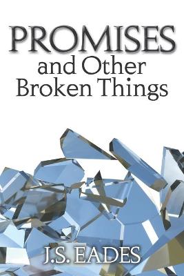 Cover of Promises and Other Broken Things