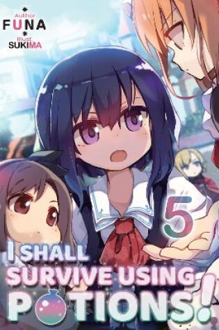 Cover of I Shall Survive Using Potions! Volume 5 (Light Novel)