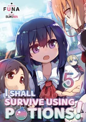 Book cover for I Shall Survive Using Potions! Volume 5 (Light Novel)