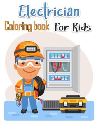 Book cover for Electrician Coloring Book For Kids