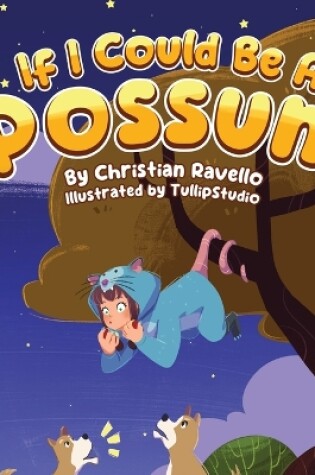 Cover of If I Could Be A Possum