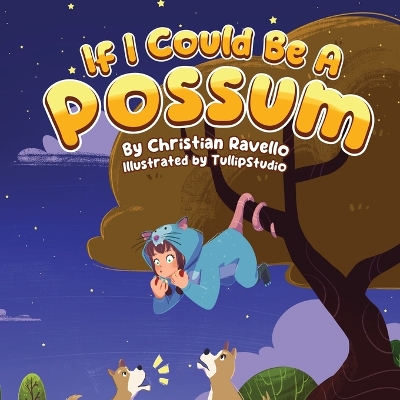 Cover of If I Could Be A Possum