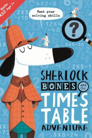 Cover of Sherlock Bones and the Times Table Adventure