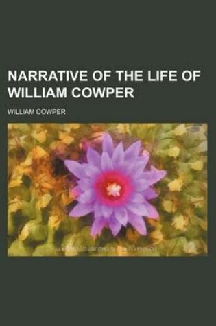 Cover of Narrative of the Life of William Cowper