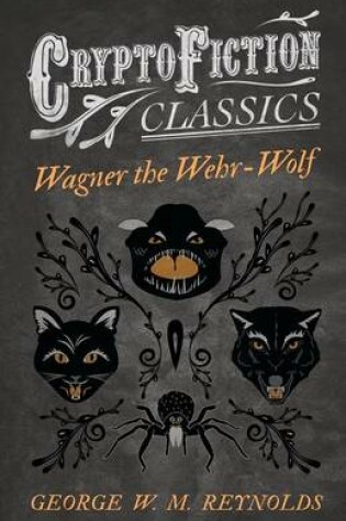 Cover of Wagner the Wehr-Wolf (Cryptofiction Classics)