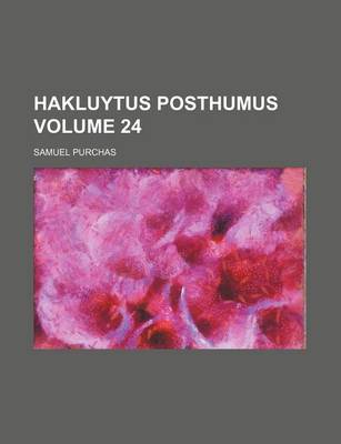 Book cover for Hakluytus Posthumus Volume 24