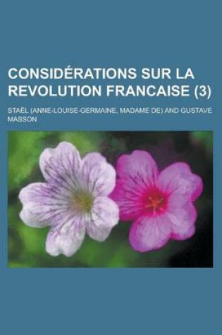 Cover of Considerations Sur La Revolution Francaise (3)