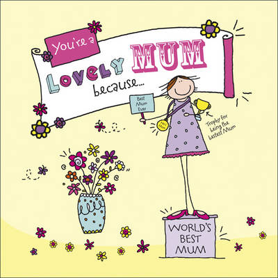 Book cover for You're a Lovely Mum Because. . .