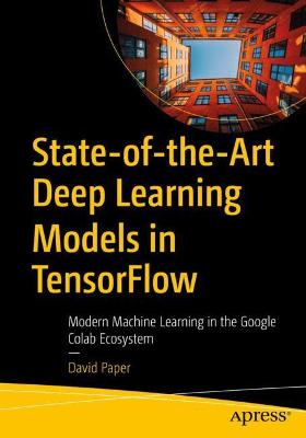 Book cover for State-of-the-Art Deep Learning Models in TensorFlow