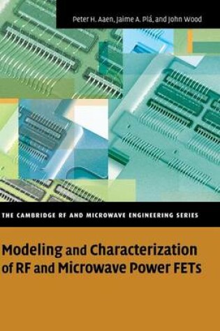 Cover of Modeling and Characterization of RF and Microwave Power FETs