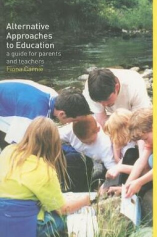 Cover of Alternative Approaches to Education: A Guide for Parents and Teachers