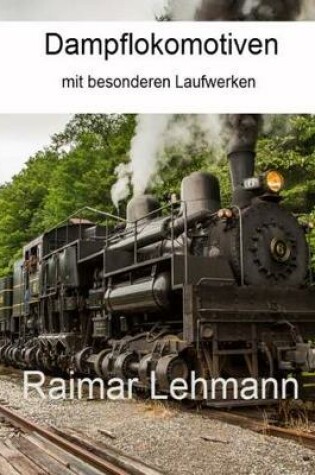 Cover of Dampflokomotiven mit besonderen Laufwerken