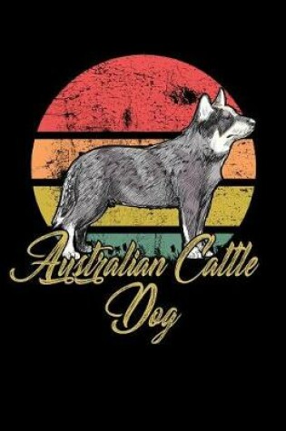 Cover of Australian Cattle Dog