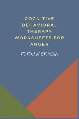 Book cover for Cognitive Behavioral Therapy Worksheets for Anger