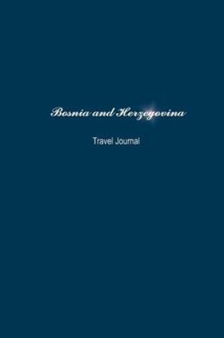 Cover of Bosnia and Herzegovina Travel Journal