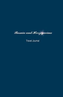 Book cover for Bosnia and Herzegovina Travel Journal