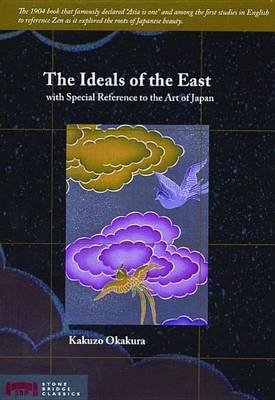 Book cover for Ideals of the East, The: With Special Reference to the Art of Japan