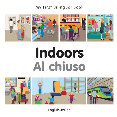 Book cover for My First Bilingual Book -  Indoors (English-Italian)