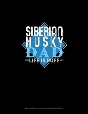 Book cover for Siberian Husky Mom Life Is Ruff