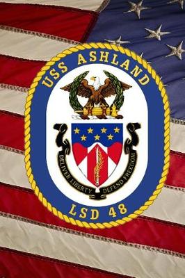 Book cover for US Navy Dock Landing Ship USS Ashland (LSD 48) Crest Badge Journal