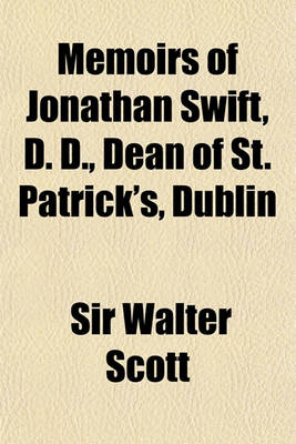 Book cover for Memoirs of Jonathan Swift, D. D., Dean of St. Patrick's, Dublin (Volume 1-2)